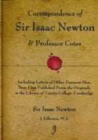 Correspondence of Sir Isaac Newton and Professor Cotes
