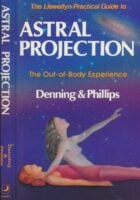 Practical Guide to Astral Projection