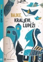 Bajke, kraljevi, lupeži