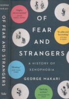 Of Fear and Strangers : A History of Xenophobia