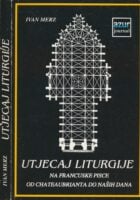 Utjecaj liturgije na francuske pisce od Chateaubrianta do naših dana