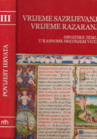 Vrijeme sazrijevanja, vrijeme razaranja Hrvatske zemlje u kasnome srednjem vijeku